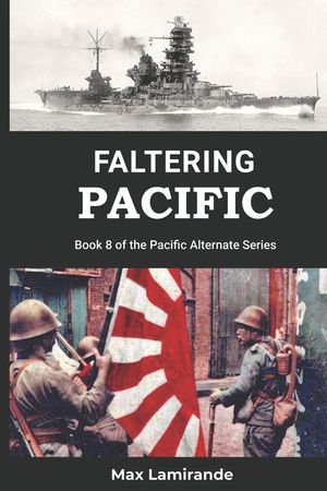 Faltering Pacific: Book 8 of the Pacific Alternate Series image number 0