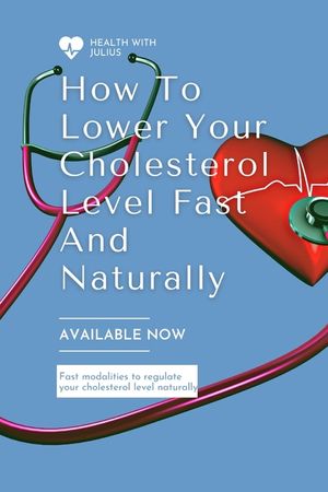 How to Lower Your Cholesterol Level Fast and Naturally: Fast modalities to moderate your cholesterol naturally image number 0