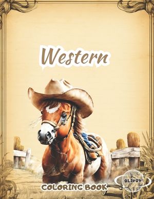 Western Coloring Book: ✔ For Men, Women, Boys, Girls ✔ 60 West Cowboy Scenes Coloring Page ✔ Stress Relief Boho image number 0