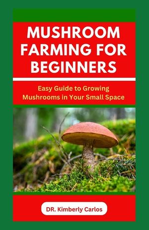 Mushroom Farming for Beginners: Growing Medicinal Mushroom in Your Small Home Space image number 0