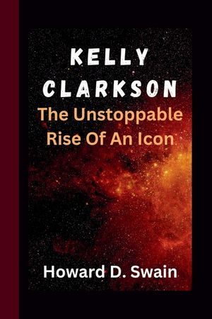 Kelly Clarkson: The Unstoppable Rise Of An Icon image number 0