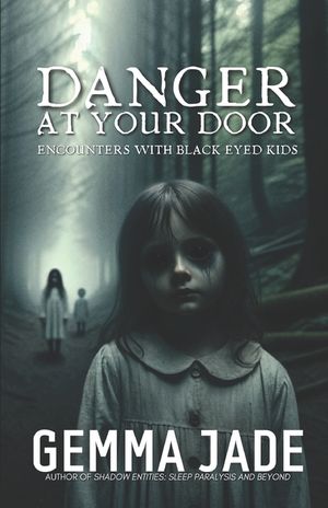 Danger at Your Door: Encounters with Black Eyed Kids image number 0