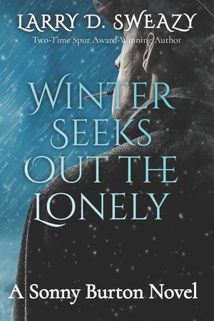Winter Seeks Out the Lonely: A Sonny Burton Novel image number 0