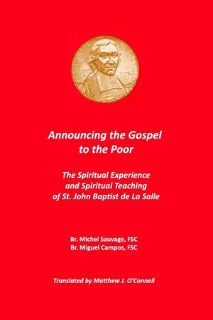 Announcing the Gospel to the Poor: The Spiritual Experience and Spiritual Teaching of St. John Baptist de La Salle image number 0