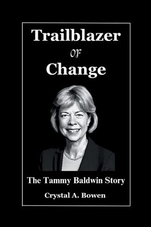 Trailblazer Of Change: The Tammy Baldwin Story image number 0