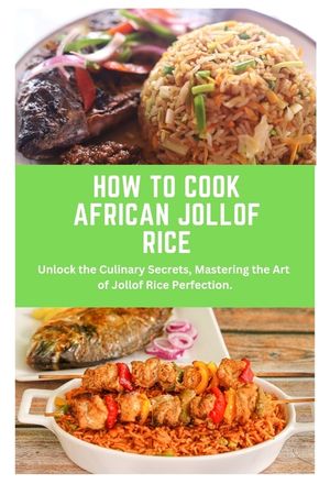 How to Cook African Jollof Rice: African cuisine, Jollof Rice, cooking techniques, recipes, Culinary traditions, ingredients, cooking methods, regiona image number 0