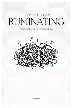 How to Stop Ruminating: Practical Steps on How to Not Overthink image number 0
