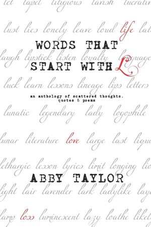 Words That Start With L: An anthology of scattered thoughts, quotes & poems image number 0