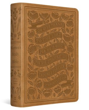 ESV Women's Study Bible (Trutone, Nubuck Caramel, 1 Chronicles 16:34 Design) image number 0