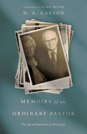 Memoirs of an Ordinary Pastor: The Life and Reflections of Tom Carson (Repack) image number 0