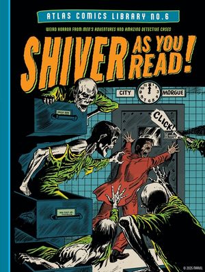 The Atlas Comics Library No. 6: Shiver as You Read! image number 0