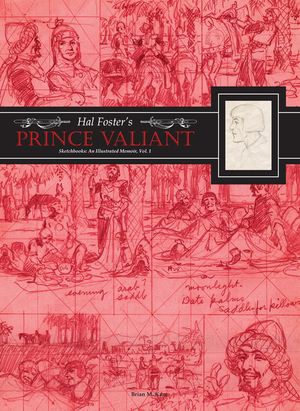 Hal Foster's Prince Valiant Sketchbooks: An Illustrated Memoir: Volume 1 image number 0