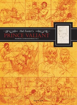 Hal Foster's Prince Valiant Sketchbooks: An Illustrated Memoir: Volume 2 image number 0