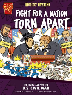 History Tipsters Fight for a Nation Torn Apart: The Inside Scoop on the U.S. Civil War image number 0