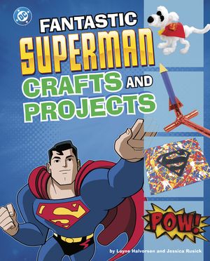 Fantastic Superman Crafts and Projects image number 0