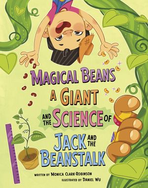 Magical Beans, a Giant, and the Science of Jack and the Beanstalk image number 0