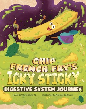 Chip French Fry's Icky, Sticky Digestive System Journey image number 0