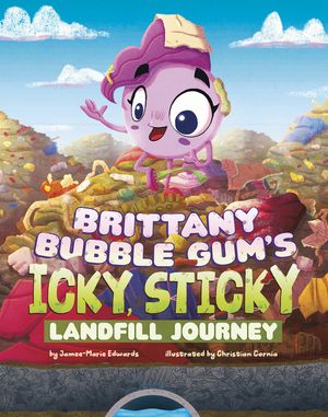 Brittany Bubble Gum's Icky, Sticky Landfill Journey image number 0