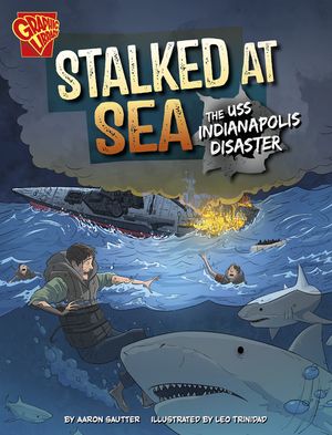 Stalked at Sea: The USS Indianapolis Disaster image number 0