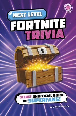 Next Level Fortnite Trivia: Secret Unofficial Guide for Superfans! image number 0
