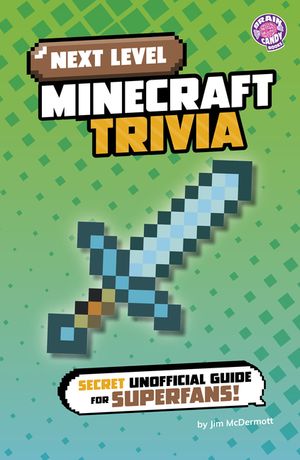 Next Level Minecraft Trivia: Secret Unofficial Guide for Superfans! image number 0
