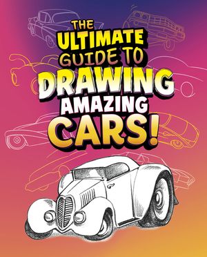 The Ultimate Guide to Drawing Amazing Cars! image number 0