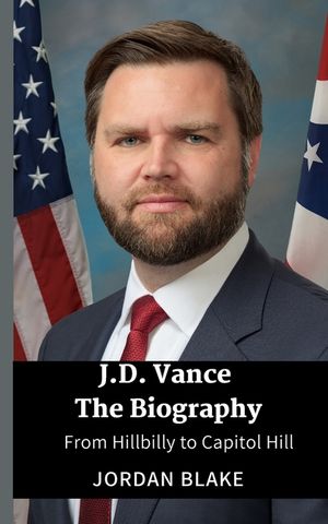 JD Vance The Biography: From Hillbilly to Capitol Hill image number 0