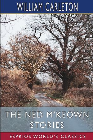 The Ned M'Keown Stories (Esprios Classics) image number 0