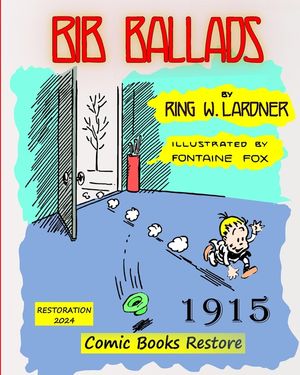 Bib Ballads by Ring Lardner: Edition 1915, restoration 2024 image number 0