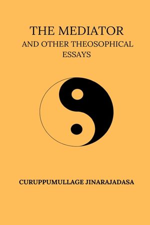The Mediator And Other Theosophical Essays image number 0