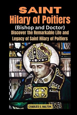 Saint Hilary of Poitiers (Bishop and Doctor): Discover the Remarkable Life and Legacy of Saint Hilary of Poitiers image number 0