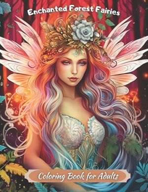 Enchanted Forest Fairies: Coloring Book for Adults Anxiety and Relaxation image number 0