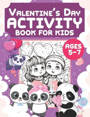Valentine's Day Activity Book For Kids Ages 5-7: Great Gift For Toddler And Preschooler To Practice Motor Skills And Coloring valentine's day gifts fo image number 0