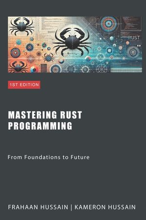 Mastering Rust Programming: From Foundations to Future image number 0
