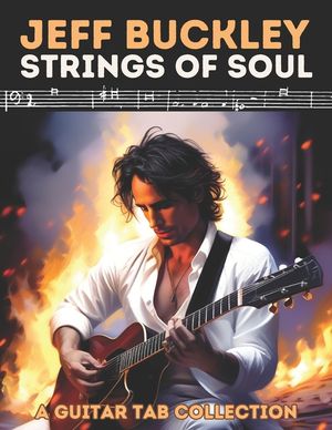 Jeff Buckley: Strings of Soul - A Guitar Tab Collection image number 0