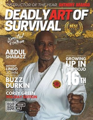 Deadly Art of Survival Magazine 16th Edition: Featuring Abdul Shabazz: The #1 Martial Arts Magazine Worldwide MMA, Traditional Karate, Kung Fu, Goju-R image number 0