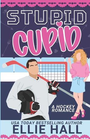 Stupid Cupid: An Enemies to Lovers Hockey RomCom image number 0