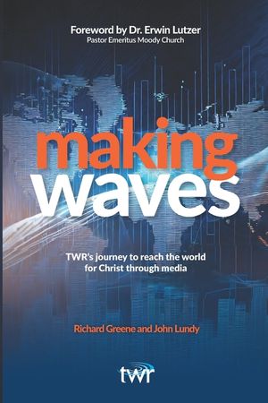 Making Waves: TWR's journey to reach the world for Christ through media image number 0