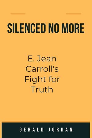 Silenced No More: E. Jean Carroll's Fight for Truth image number 0
