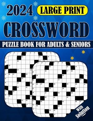 2024 Large Print Crossword Puzzle Book For Adults & Seniors With Solution image number 0