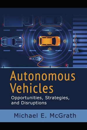 Autonomous Vehicles: Opportunities, Strategies, and Challenges: 2024 Updated Fifth Edition image number 0