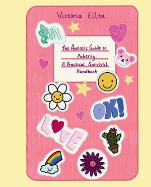 The Autistic Guide to Puberty: A Practical Survival Handbook image number 0