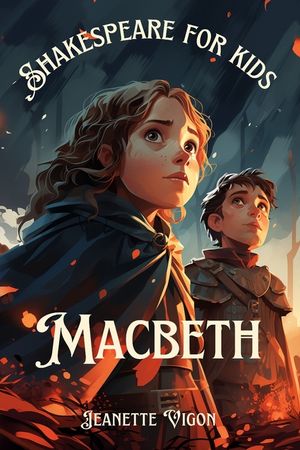 Macbeth Shakespeare for kids: Shakespeare in a language children will understand and love image number 0
