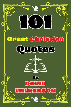101 Great Christian Quotes By David Wilkerson image number 0