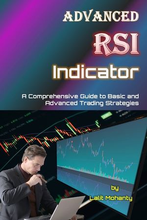 Advanced RSI Indicator: A Comprehensive Guide to Basic and Advanced Trading Strategies image number 0
