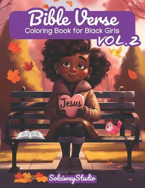 Bible Verse Coloring Book for Black Girls Vol.2: Christian Faith, Creativity, and Joy with Uplifting Scripture - Including Psalms - Devotional and Edu image number 0
