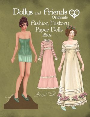 Dollys and Friends Originals Fashion History Paper Dolls, 1810s: Fashion Activity Vintage Dress Up Collection of Empire and Regency Costumes image number 0