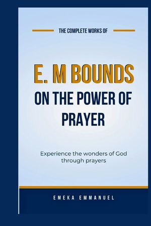 E M Bounds on the Power of Prayer: E M Bounds on Prayer image number 0
