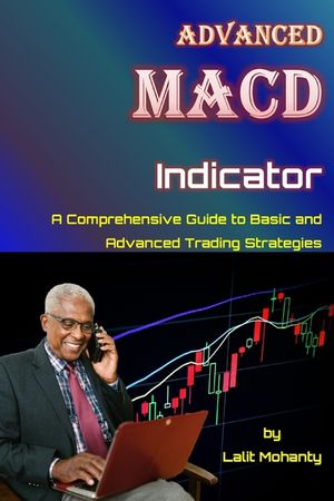 Advanced MACD Indicator: A Comprehensive Guide to Basic and Advanced Trading Strategies image number 0