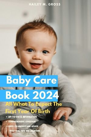 Baby Care Book 2024: All What To Expect The First Year Of Birth image number 0